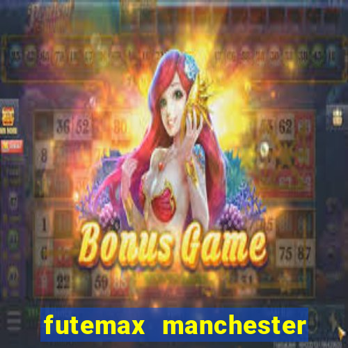 futemax manchester united ao vivo